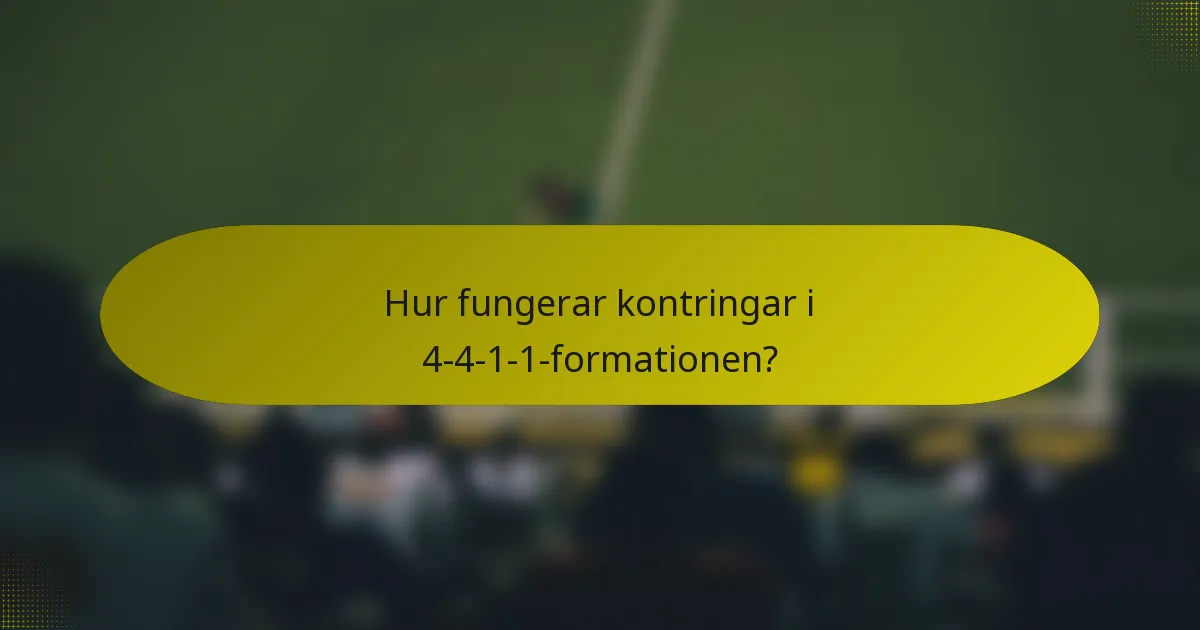 Hur fungerar kontringar i 4-4-1-1-formationen?